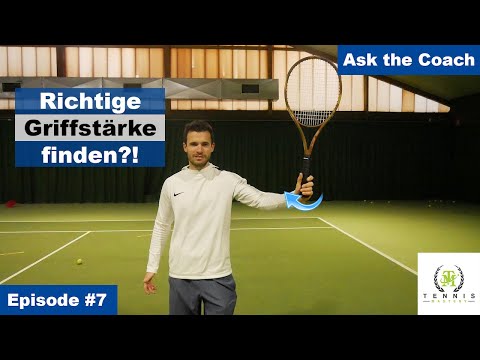 Ask the Coach #7 | Die richtige Griffstärke für mich?! | Tennis Mastery